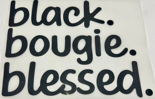 Black. Bougie.Blessed.